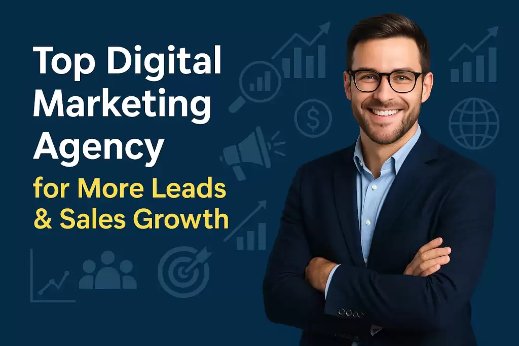Top Digital Marketing Agency for More Leads and Sales Growth Get More Leads with Digital Marketing